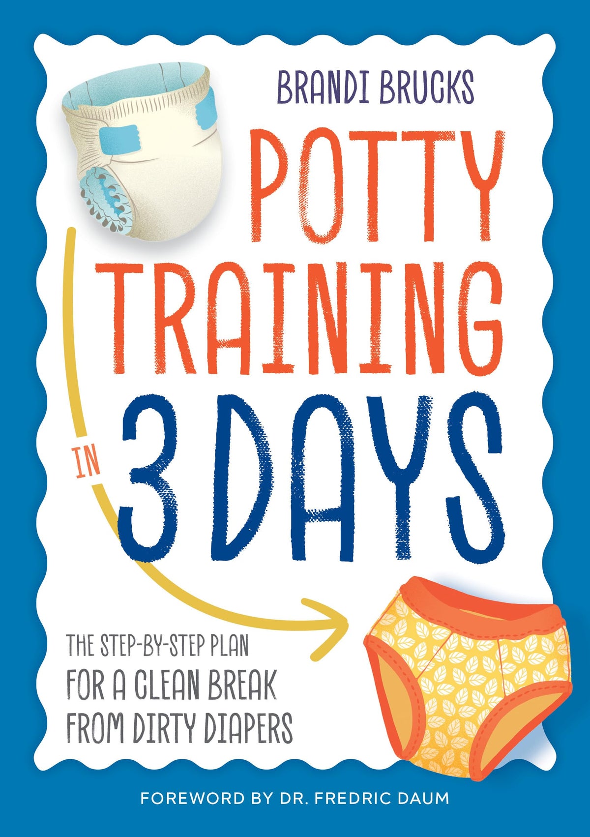 Potty training book — step-by-step plan for a clean break from dirty diapers