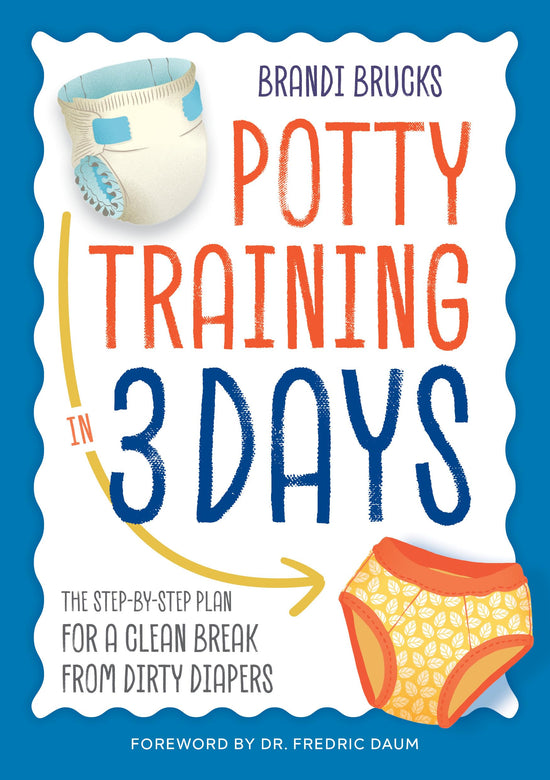 Potty training book — step-by-step plan for a clean break from dirty diapers