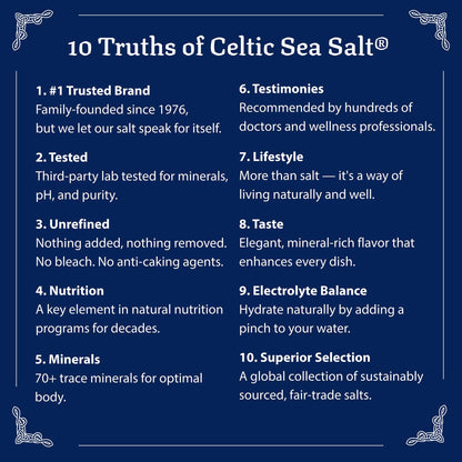 Fine ground Celtic sea salt — fine ground texture and flavor enhancement.