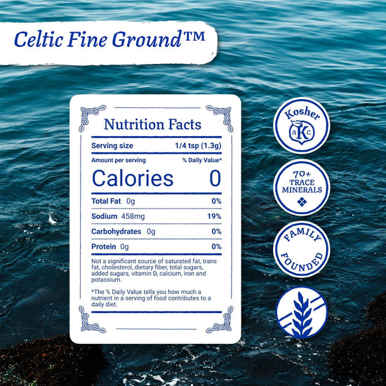 Fine ground Celtic sea salt — fine ground texture and flavor enhancement.