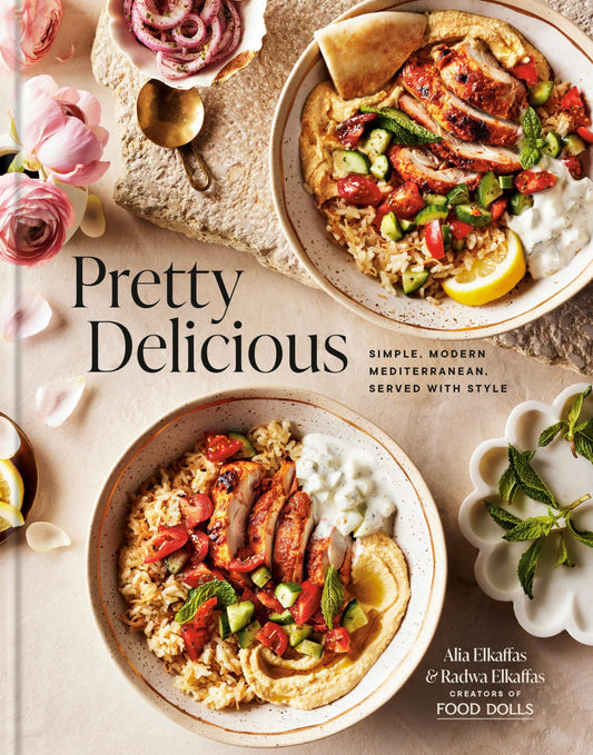 Pretty Delicious — simple modern Mediterranean cuisine served with style. A cookbook